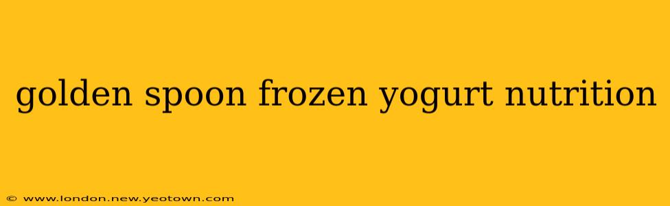 golden spoon frozen yogurt nutrition