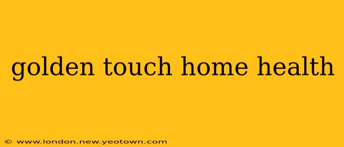 golden touch home health
