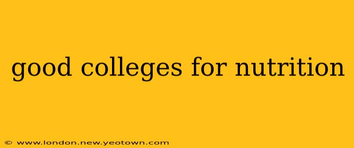 good colleges for nutrition