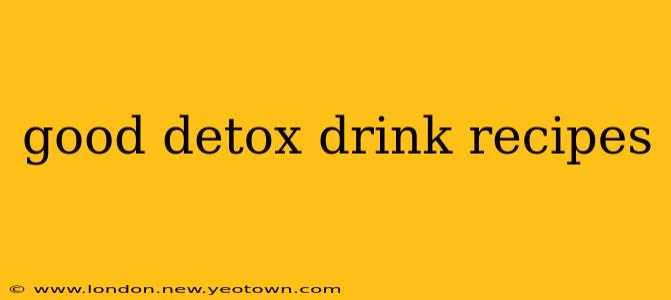 good detox drink recipes