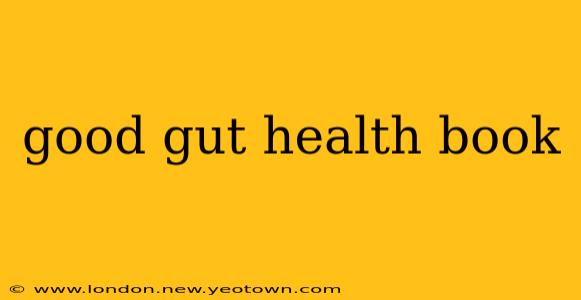 good gut health book