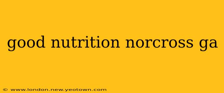 good nutrition norcross ga
