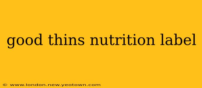 good thins nutrition label
