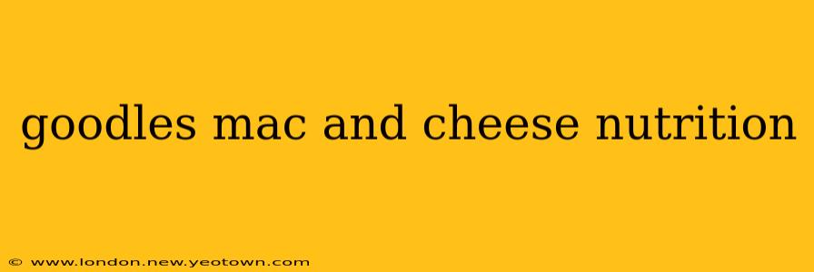 goodles mac and cheese nutrition