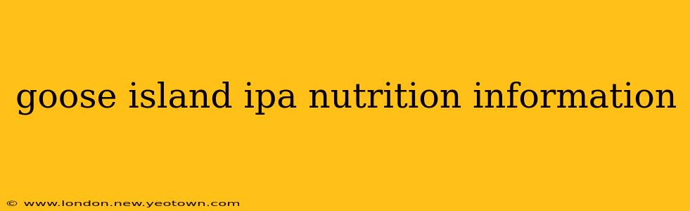 goose island ipa nutrition information