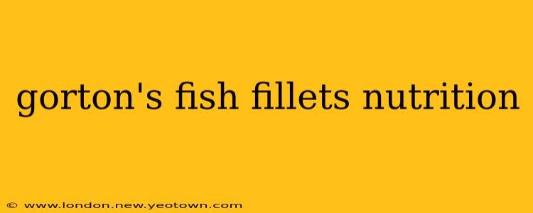gorton's fish fillets nutrition