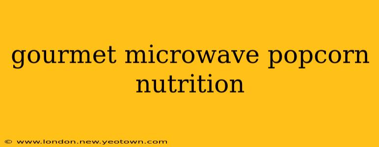gourmet microwave popcorn nutrition