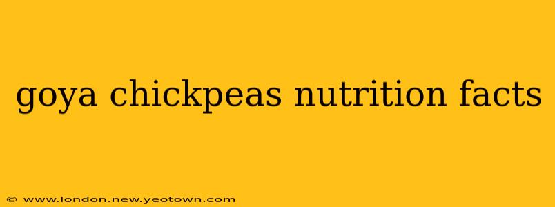 goya chickpeas nutrition facts