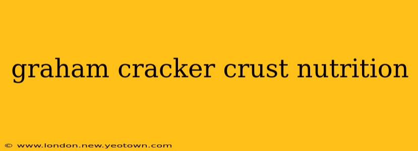 graham cracker crust nutrition