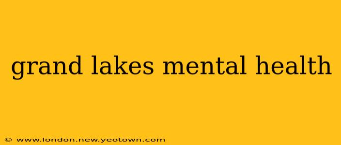 grand lakes mental health
