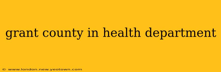 grant county in health department