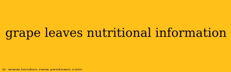 grape leaves nutritional information