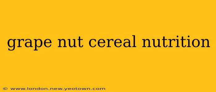 grape nut cereal nutrition