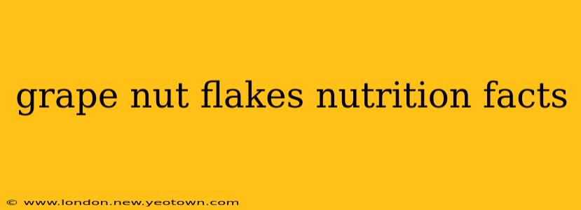 grape nut flakes nutrition facts
