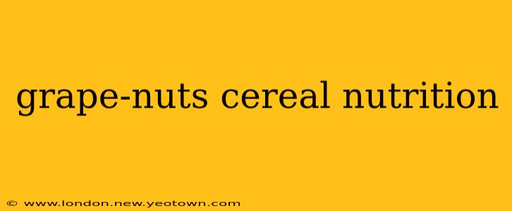 grape-nuts cereal nutrition