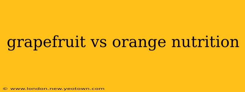 grapefruit vs orange nutrition