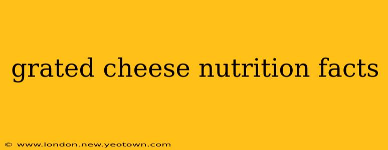 grated cheese nutrition facts