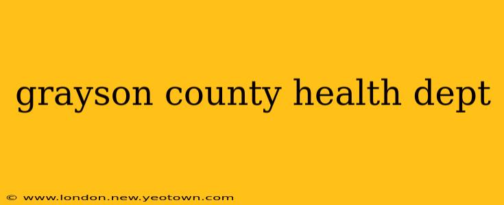 grayson county health dept