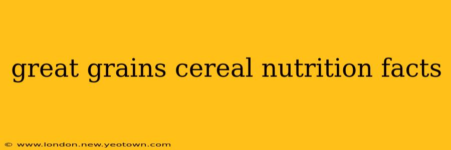 great grains cereal nutrition facts