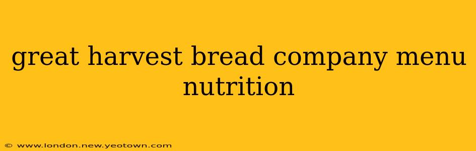 great harvest bread company menu nutrition