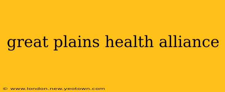great plains health alliance