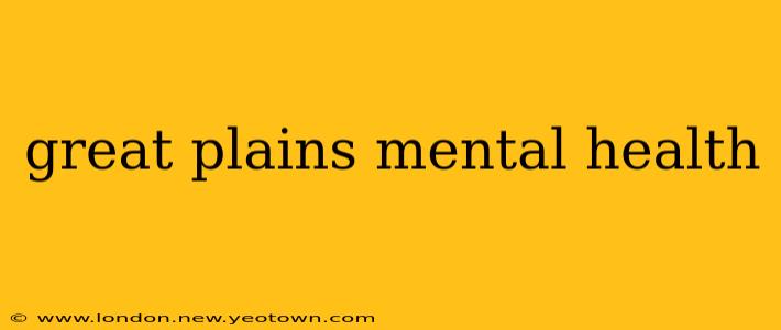 great plains mental health