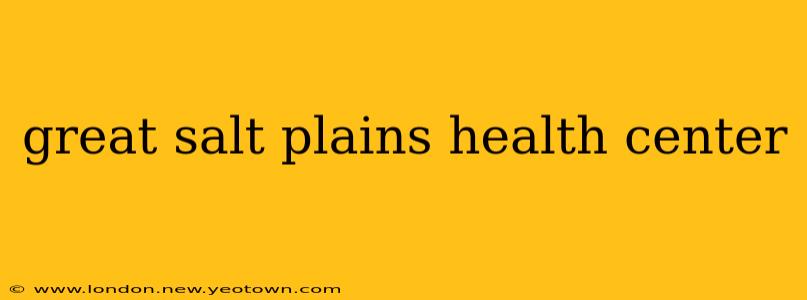 great salt plains health center