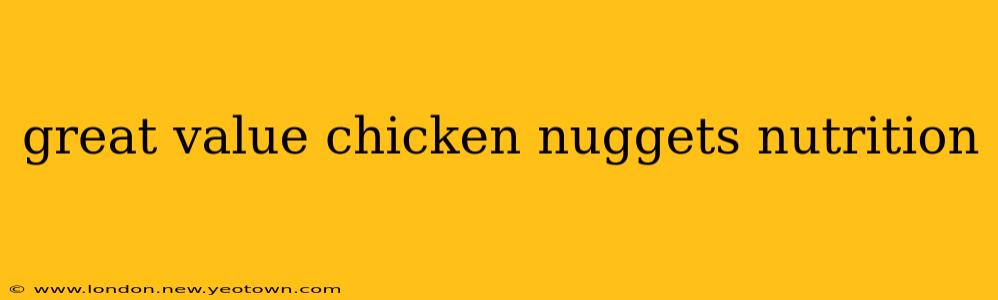great value chicken nuggets nutrition