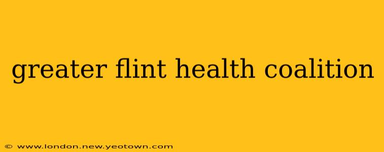 greater flint health coalition