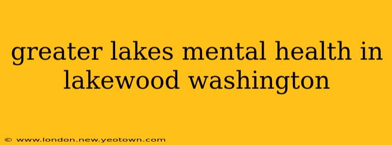 greater lakes mental health in lakewood washington