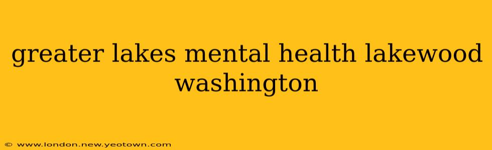 greater lakes mental health lakewood washington
