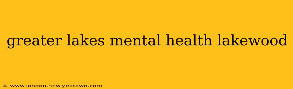 greater lakes mental health lakewood