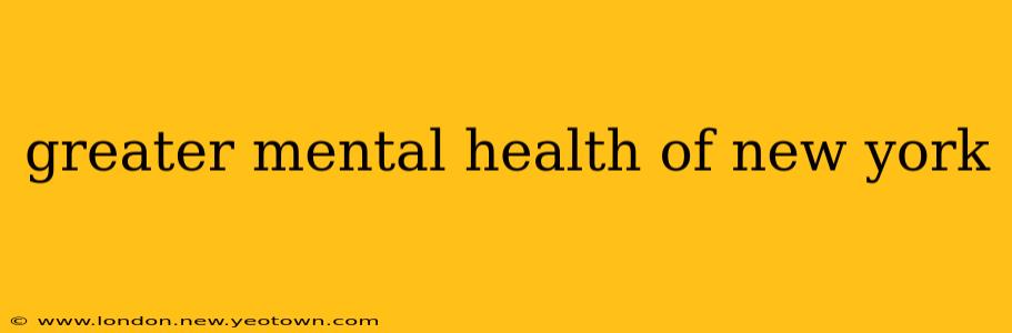 greater mental health of new york
