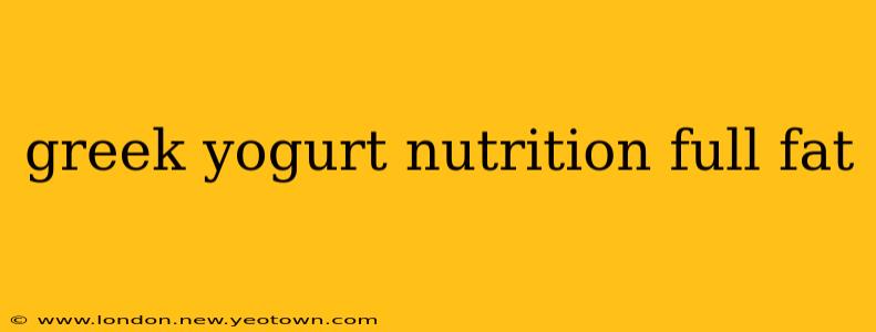 greek yogurt nutrition full fat