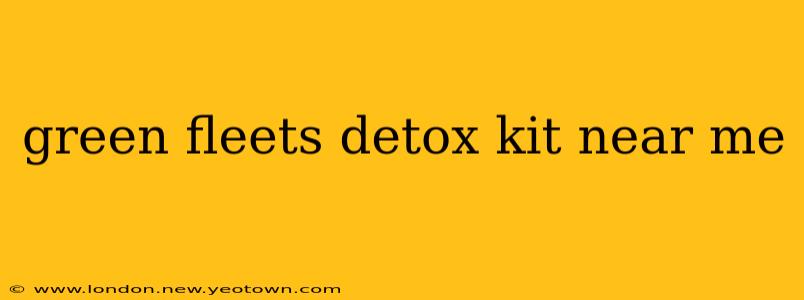 green fleets detox kit near me