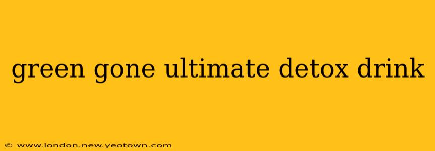 green gone ultimate detox drink