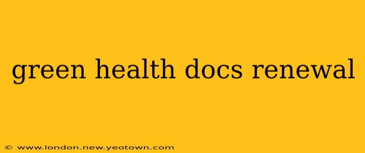 green health docs renewal