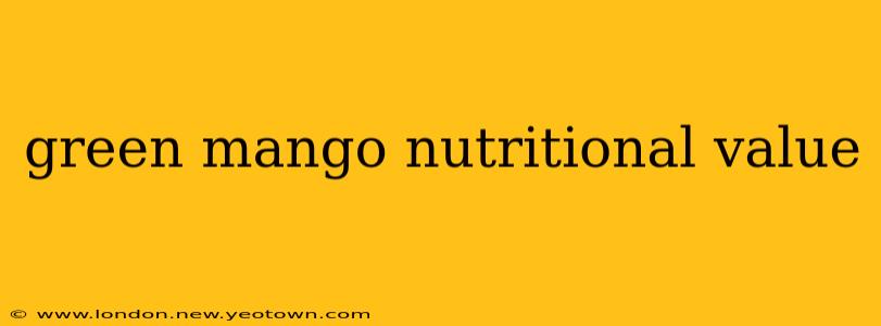 green mango nutritional value