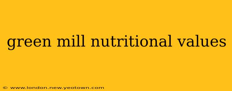 green mill nutritional values