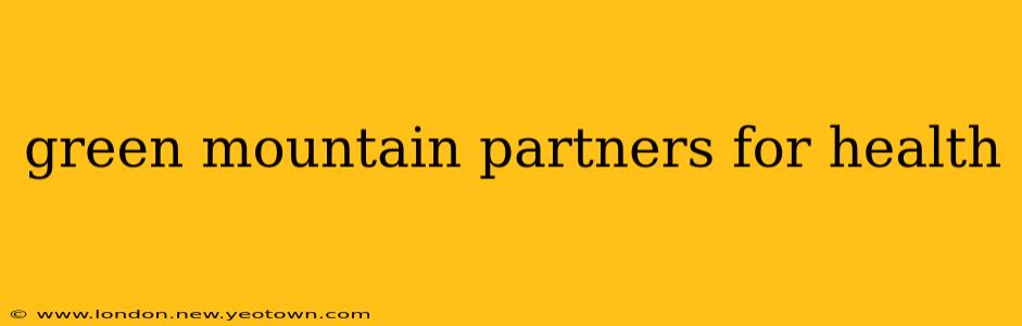 green mountain partners for health