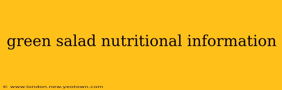 green salad nutritional information