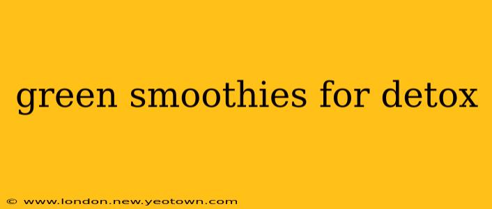 green smoothies for detox
