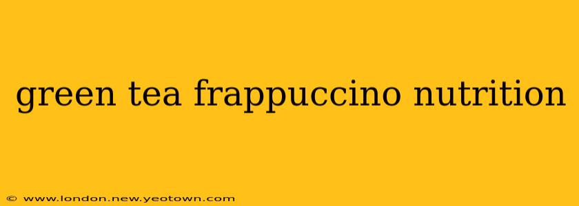 green tea frappuccino nutrition