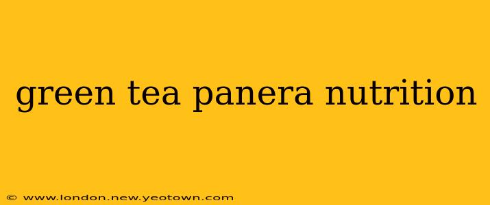 green tea panera nutrition
