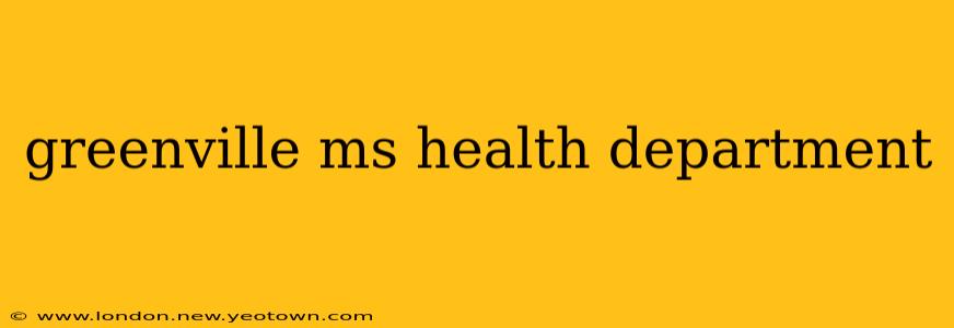 greenville ms health department