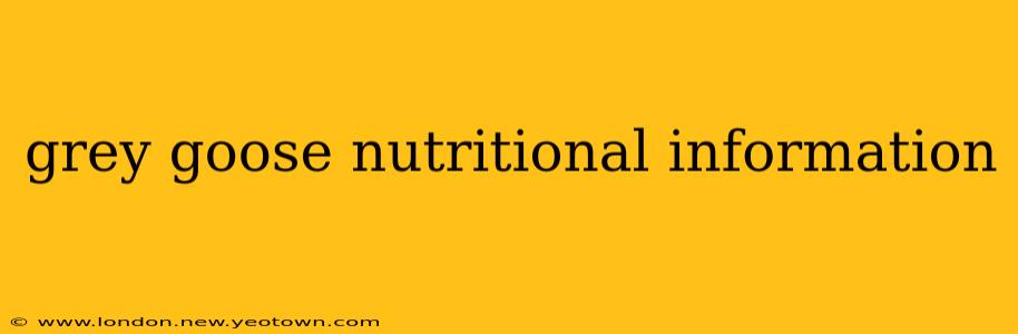 grey goose nutritional information