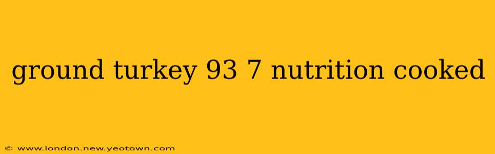 ground turkey 93 7 nutrition cooked