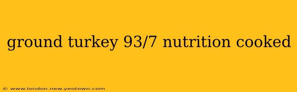 ground turkey 93/7 nutrition cooked