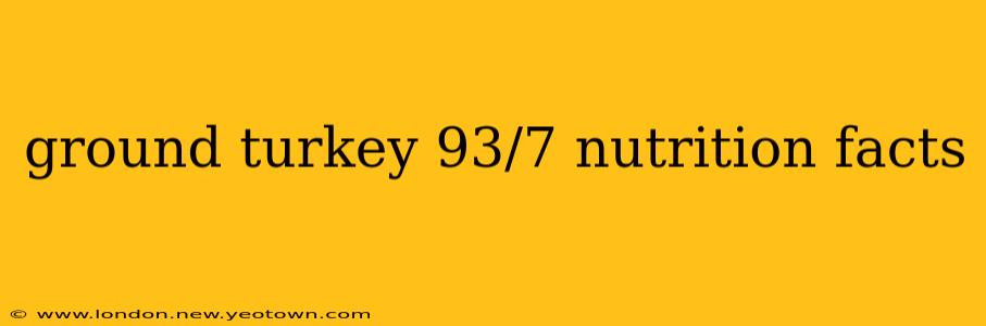 ground turkey 93/7 nutrition facts