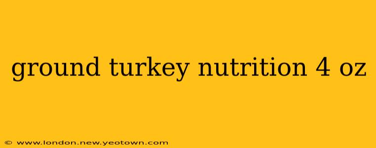 ground turkey nutrition 4 oz
